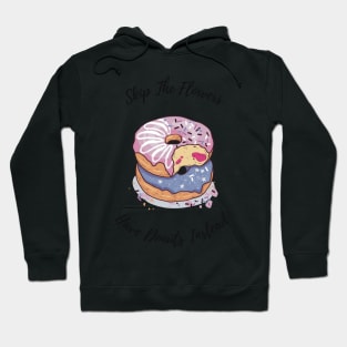 Valentine’s Day Funny Donut Quote Hoodie